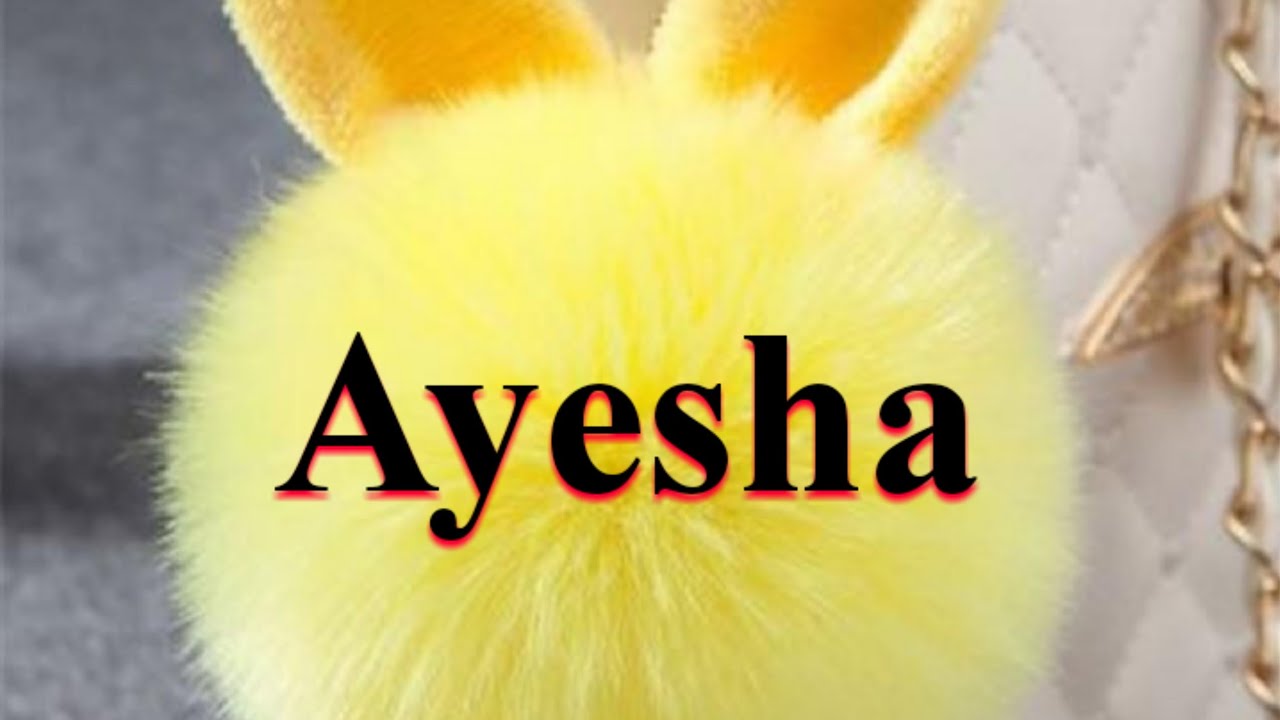 Ayesha name whatsapp status | A whatsapp status video | ayesha ...