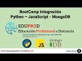 BootCamp Integración 🍃MongoDB con 🐍Python &amp; 🟨JavaScript
