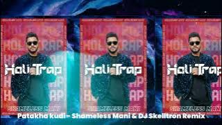 Patakha Kudi - Shameless Mani & DJ Skelltron Remix