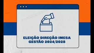 Videocast - Eleições IMESA 2024 | Chapa 