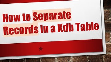 How to Separate Records in a Kdb Table