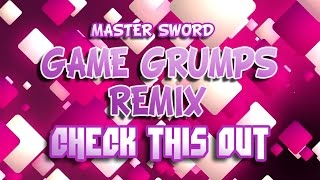 Check This Out - Game Grumps Remix