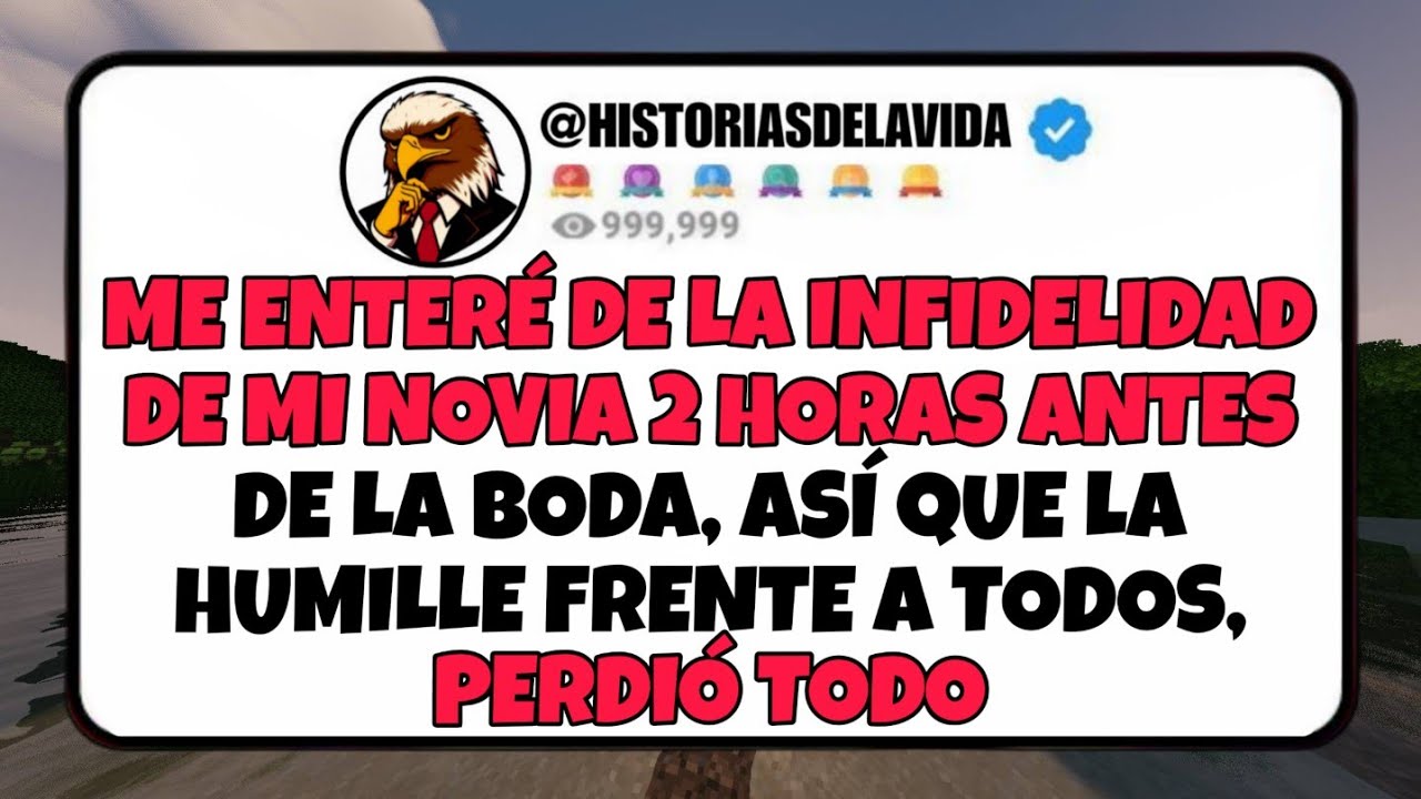 Me entere de la INFIDELIDAD de mi NOVIA 2 HORAS antes de LA BODA, la HUMILLE frente a TODOS