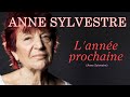 Lanne prochaine anne sylvestre