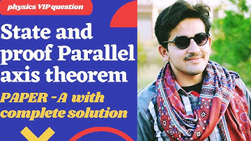 State and proof Parallel Axis Theorm- || Mechanics For BS and BSc in Urdu and Hindi/ paper-A physics