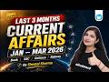 3 Months Current Affairs 2026 | Jan to Mar 2026 | Bank SSC Defence Railway | By Sheetal Maam