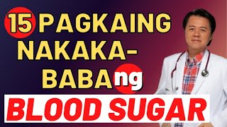 15 Pagkaing Nakaka-baba ng Blood Sugar - By Doc Willie Ong (internist and Cardiologist)#1553