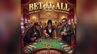 French Montana, Max B & Chase Belly - Bet It All [Clean]