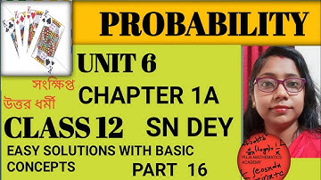 PROBABILITY | CLASS 12 | UNIT 6 | CHAPTER 1A | SN DEY|  EASY SOLUTIONS WITH BASIC CONCEPT