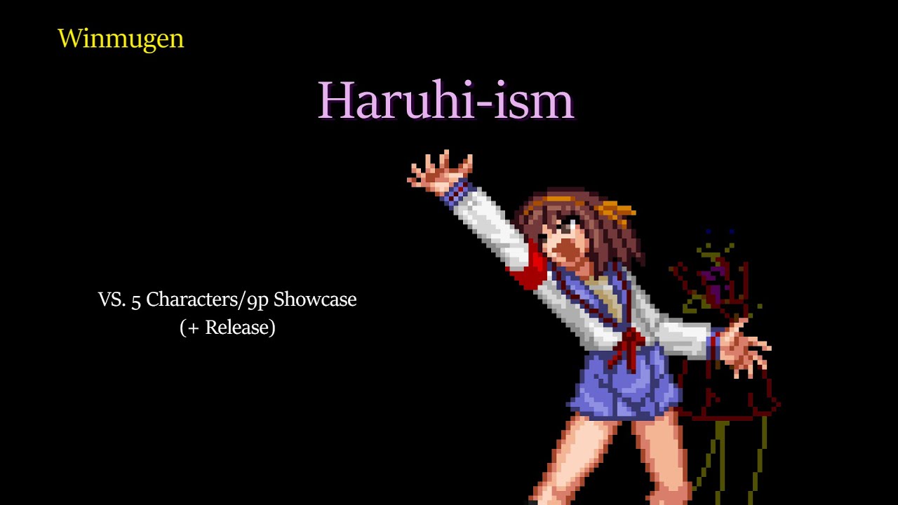 [Winmugen] Haruhi-ism (1p) VS. 5 Characters/9p Showcase (+ Release)