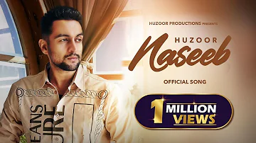 Naseeb (Official Video) | Huzoor | Devilo | Latest Punjabi Songs 2024