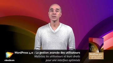 WordPress 4.0 : La gestion avancée des utilisateurs : trailer | video2brain.com