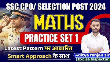SSC CPO 2024, Math Practice Set 01 |Selection Post 2024 |Math For SSC CPO |Math By Aditya Ranjan Sir