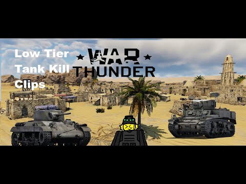 Low Tier War Thunder Tank Kill Clips - YouTube