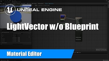 UE5 Material Editor Light Vector without Blueprint