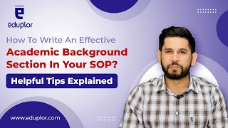 How To Write An Effective Academic Background Section In Your SOP| SOP Tips.