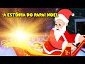 A Estória do Papai Noel - História infantil para dormir - Desenho animado