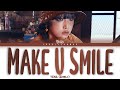 YENA 최예나 Make U Smile Lyrics Color Coded Han Rom Eng 
