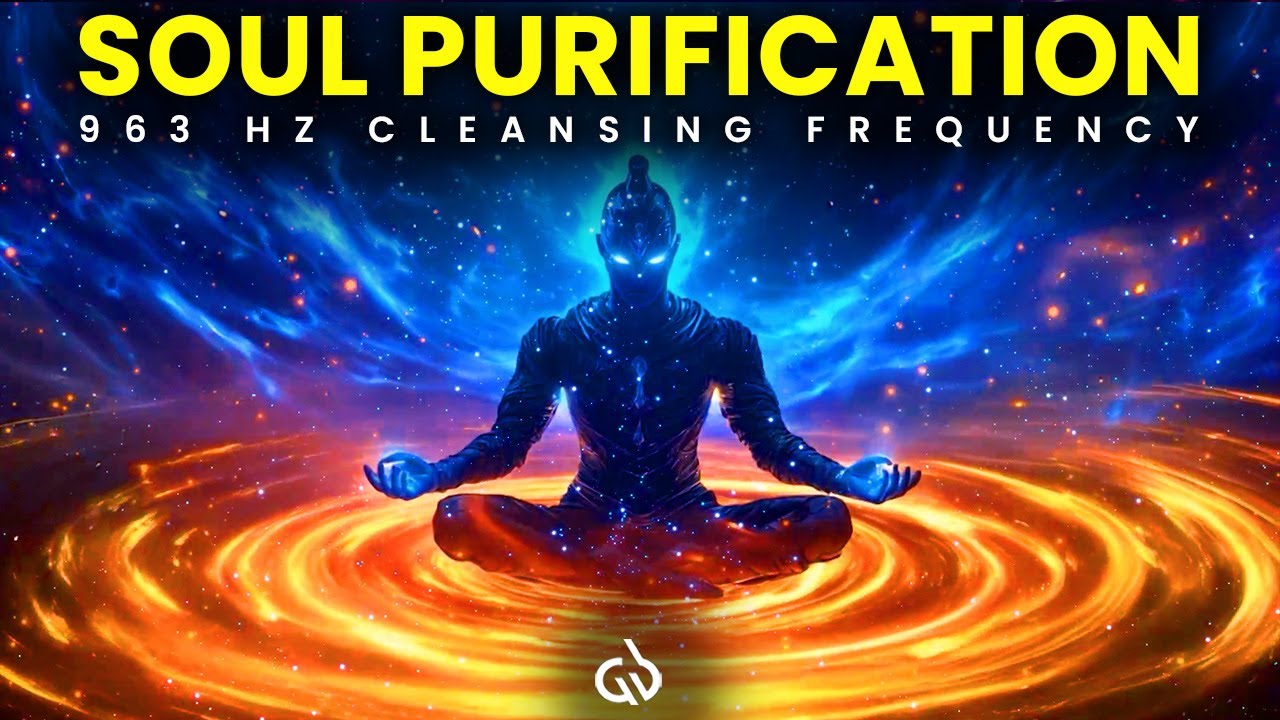 Purify Your Soul: 963 Hz Karma Detox & Spiritual Wellness Frequency