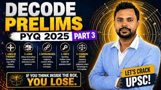 DECODE UPSC PRELIMS PYQ 2025 PART 3 | Think Like UPSC, Not Just Study Like Everyone Else