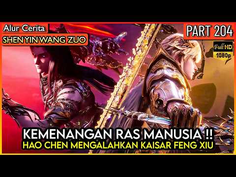 AKHIRNYA RAS MANUSIA MENANG !! KAISAR FENG XIU TAMAT - Alur Donghua #SYWZ THRONE OF SEAL PART 204