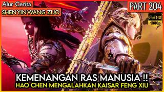 AKHIRNYA RAS MANUSIA MENANG !! KAISAR FENG XIU TAMAT - Alur Donghua #SYWZ THRONE OF SEAL PART 204