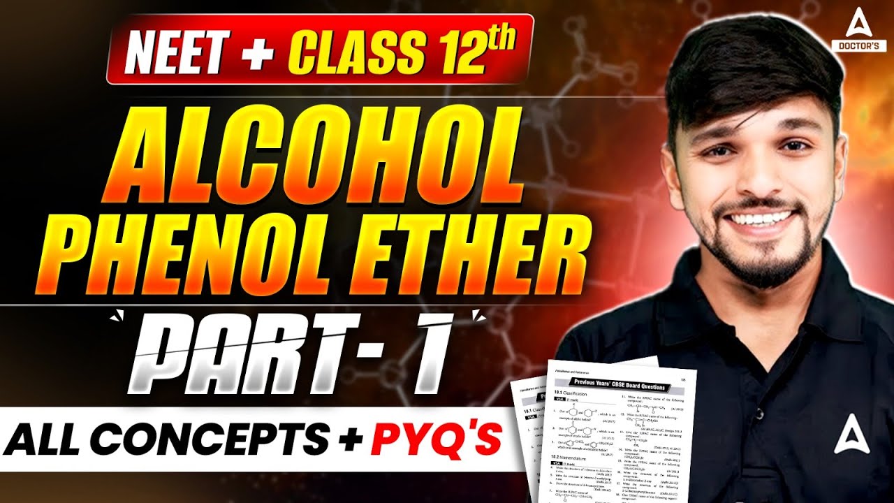 Alcohol Phenol and Ethers Class 12 | NEET 2025 | All Concept + PYQs ...