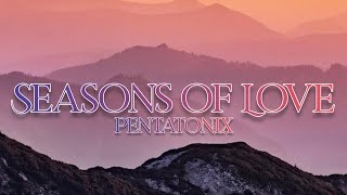 [Lyrics Video] Pentatonix - Seasons of Love