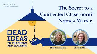 The Secret to a Connected Classroom Names Matter with Michelle Miller.