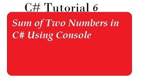 Sum of Two Numbers in C#
