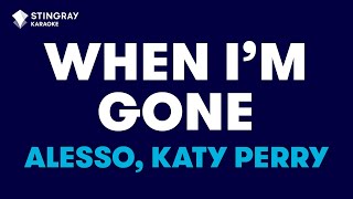 Alesso, Katy Perry - When Im Gone (Karaoke With Lyrics)
