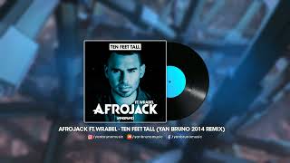 Afrojack Ft. Wrabel - Ten Feet Tall (Yan Bruno 2014 Remix)