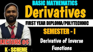 Derivatives|Derivatives of Inverse functions|Lecture05|First Year Diploma & Polytechnic