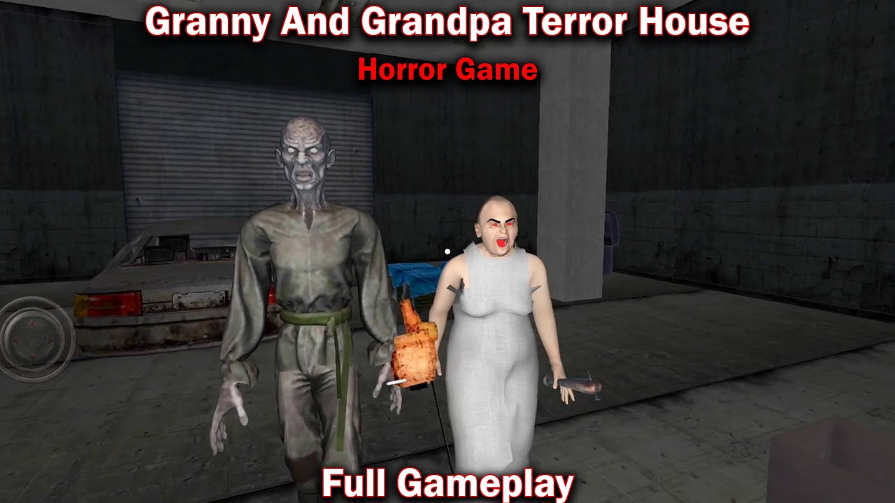 Granny And Grandpa Terror House | Full Gameplay | Android Horror Game ...
