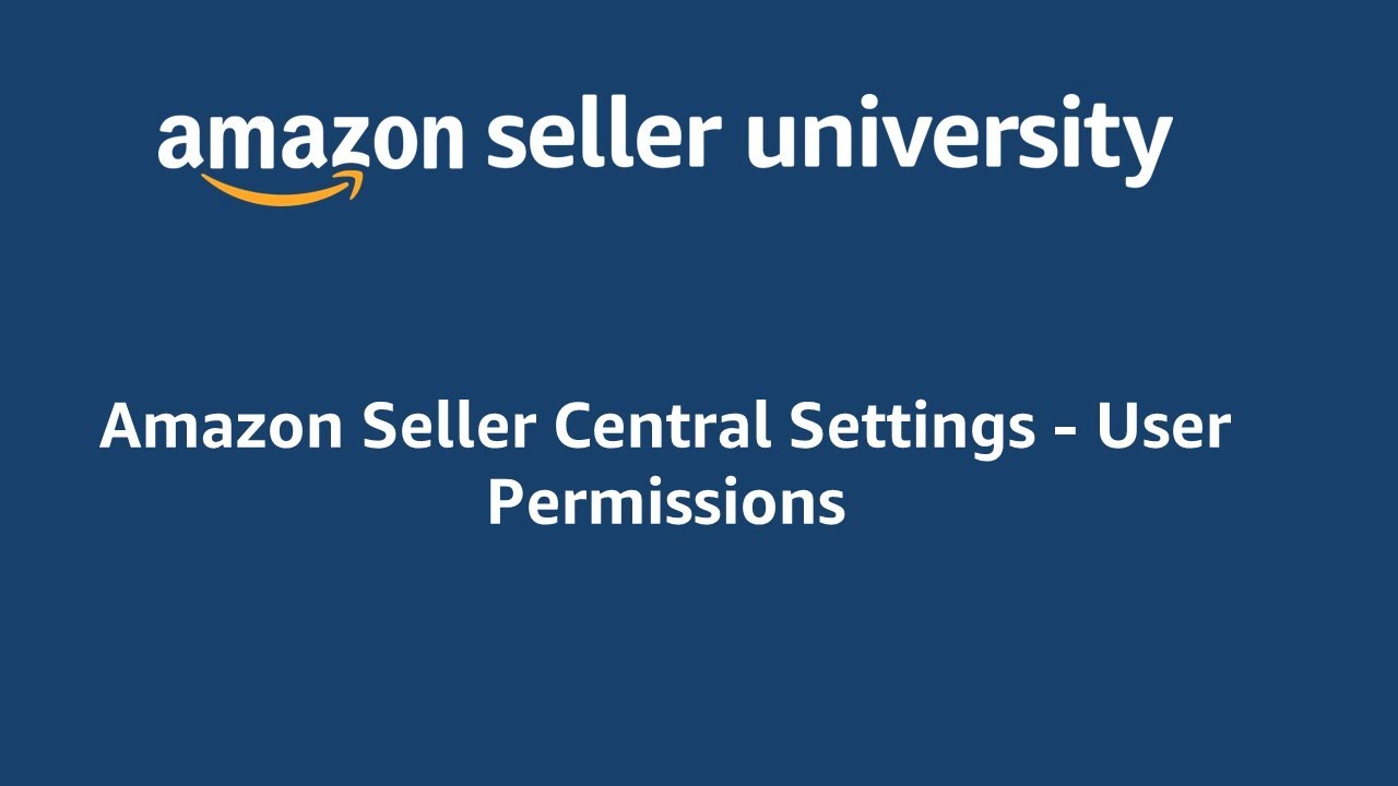 Amazon Seller Central Settings User Permissions Add More Users to