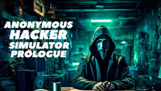 Soy Hacker Por Un Día Nadie Esta a Salvo | Anonymous Hacker Simulator: Prologue