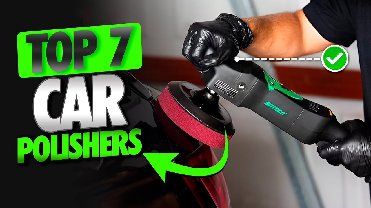 Top 7 Best CAR POLISHERS on Amazon [2025] [Cheap] For Scratches / Easy ...