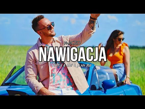 Maczo - Nawigacja (Tr!Fle & LOOP & Black Due REMIX) NOWOŚĆ DISCO POLO 2021