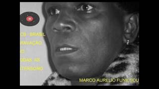 Marco Aurelio Funk Soul Doidão Até Os Ossos - Dançando Nos Bailes