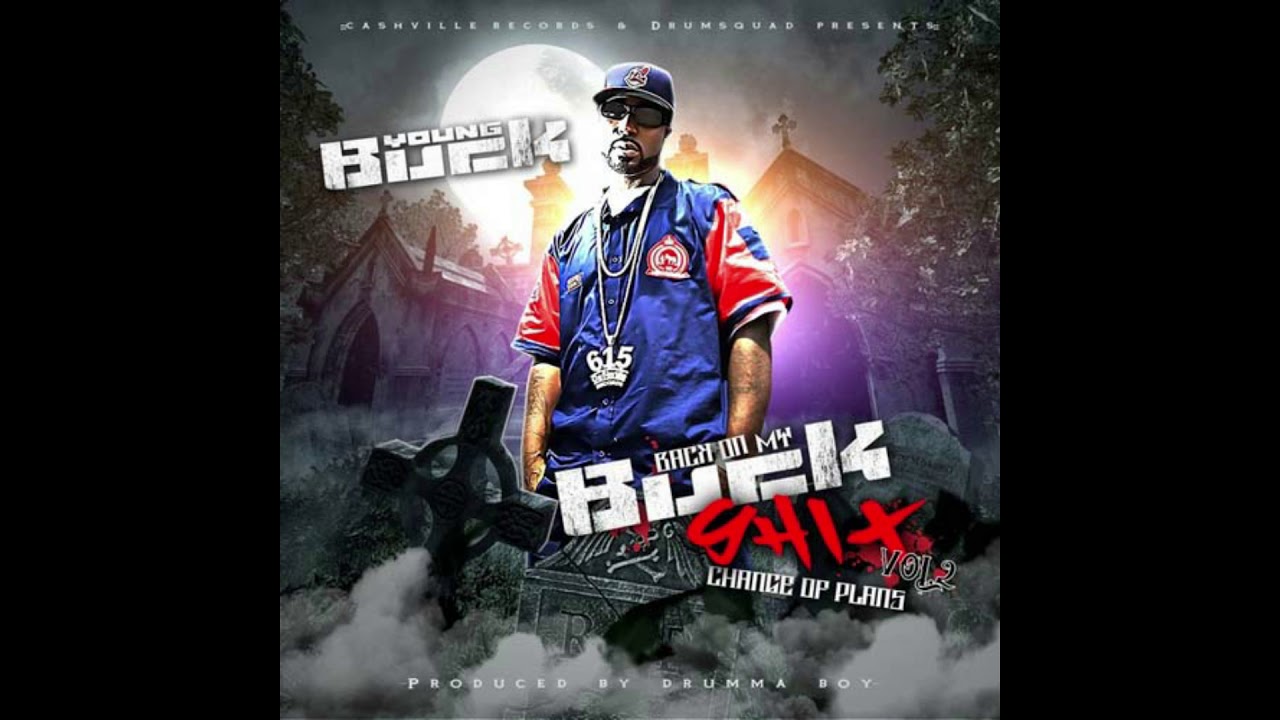 Young Buck 02 Came Back Back On My Buck Shit Vol 2
