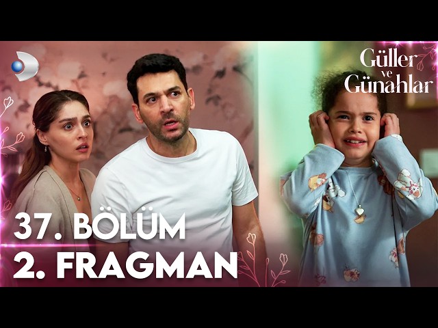 Güller ve Günahlar 37. Bölüm 2. Fragmanı