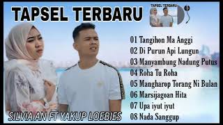 LAGU TAPSEL LAGI VIRAL 2024 SILVIA AN FT YAKUP LOEBIS LAGU ENAK DI DENGAR