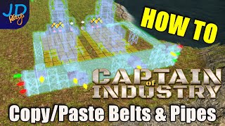 How to Copy & Paste Belts & Pipes  Captain of Industry    Tutorial, Guide, Tips