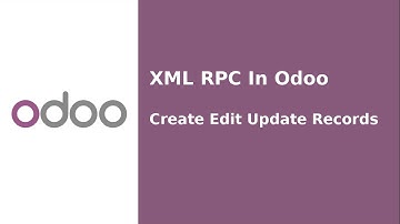 Xmlrpc in odoo, Xmlrpc interation with  Odoo || Odoo16 Tutorial