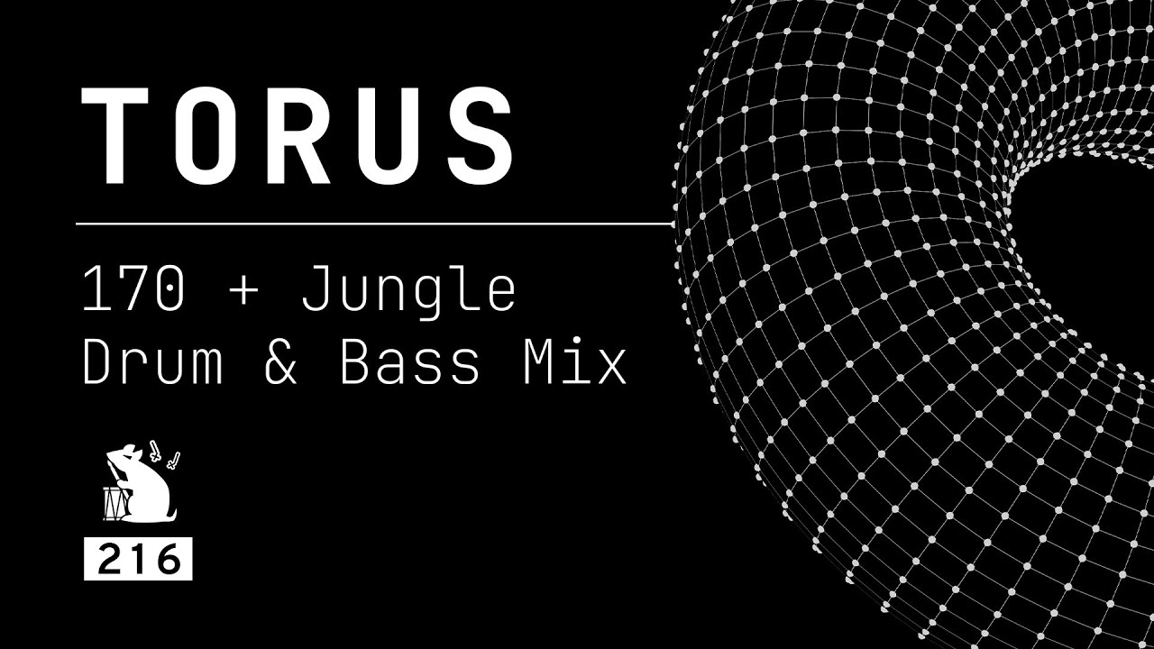 Torus | 170 + Jungle Drum & Bass Mix