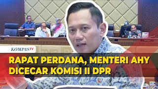 [FULL] Rapat Perdana Menteri AHY Dicecar Komisi II DPR, Singgung Mafia Tanah hingga IKN