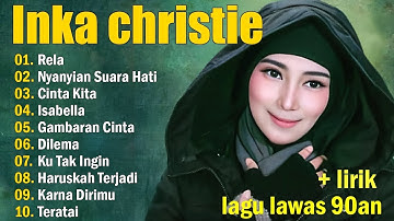 inka christie The Best || Lagu Lawas || Indonesia Tahun 80an | Rela - Inka Christie/Teratai