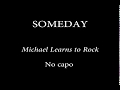 SOMEDAY MICHAEL LEARNS TO ROCK Chords And Lyrics