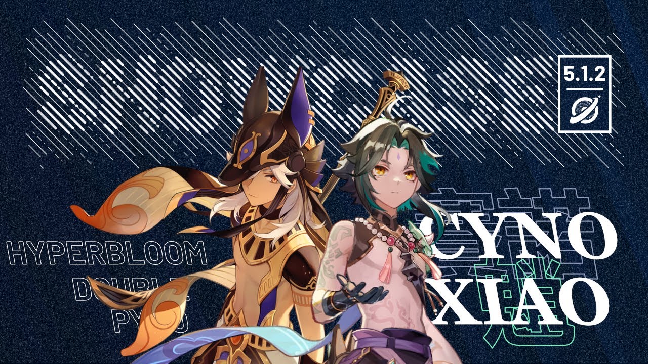 [Showcase] Hyperbloom CYNO x Double Pyro XIAO | Trải nghiệm sớm La Hoàn ...