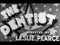 Mack Sennett Comedy Short - The Dentist (1932) - W.C. Fields